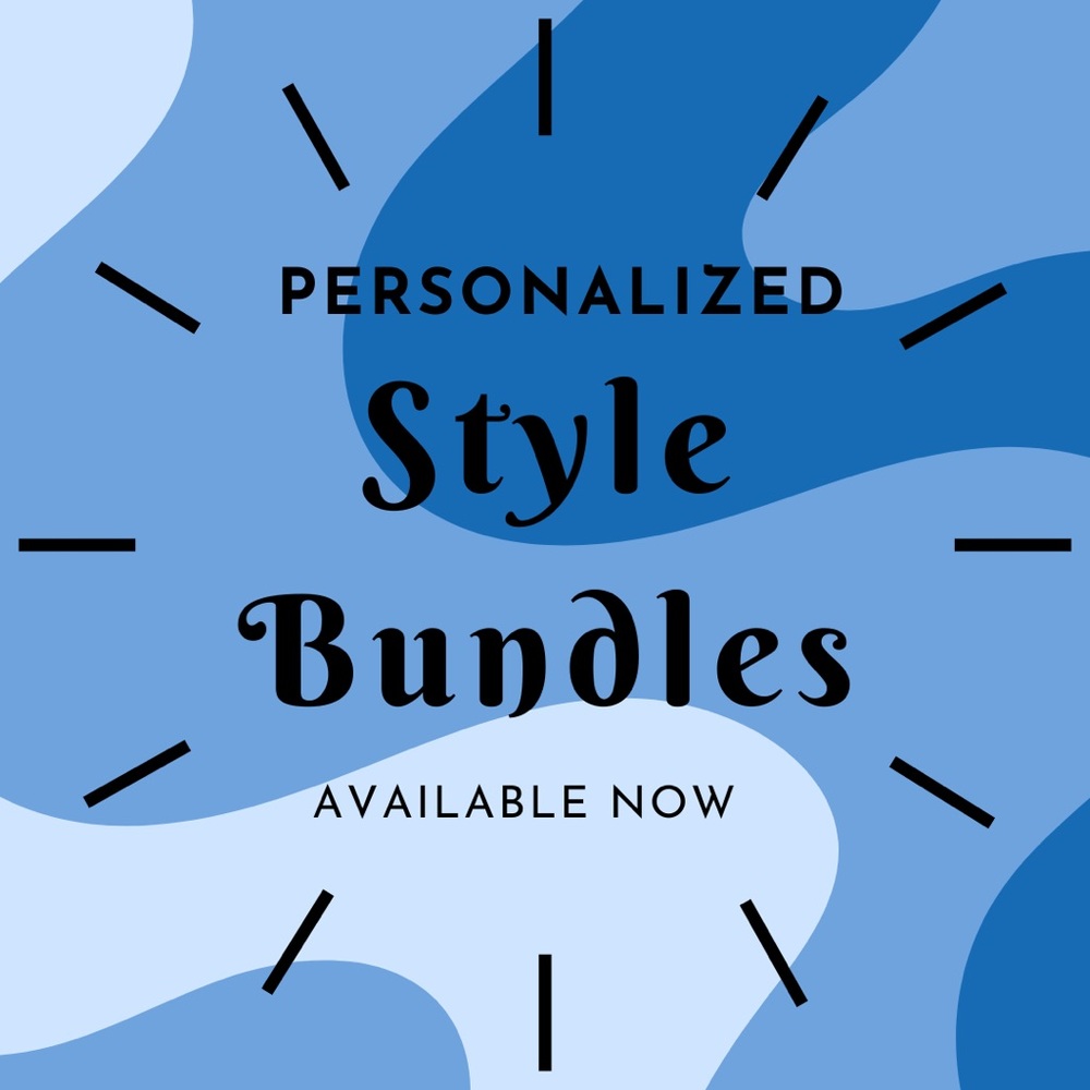 SALE Personalized Style Bundles created specifically for you!